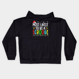Most Likely To Be A Scrooge Funny Family Matching Christmas Kids Hoodie